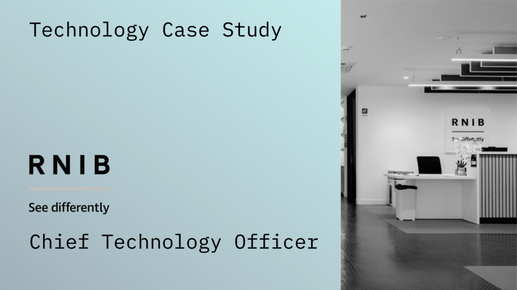 RNIB CASE STUDY CTO